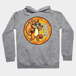 Even a Blind Squirrel finds a Nut! Poker Chip Hoodie